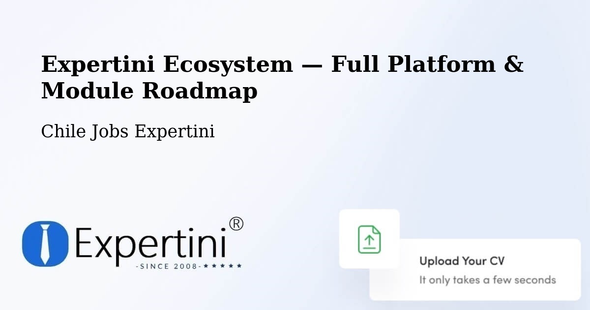 Expertini Ecosystem — Full Platform & Module Roadmap – Temuco