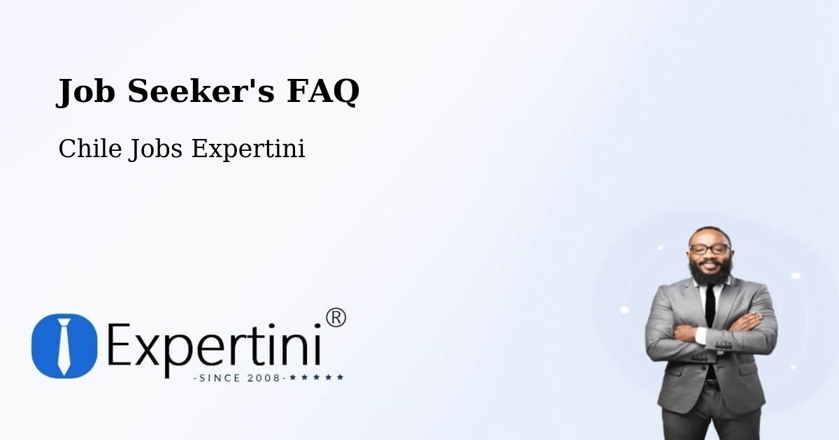 Job Seeker FAQ – Temuco - Chile Jobs Expertini
