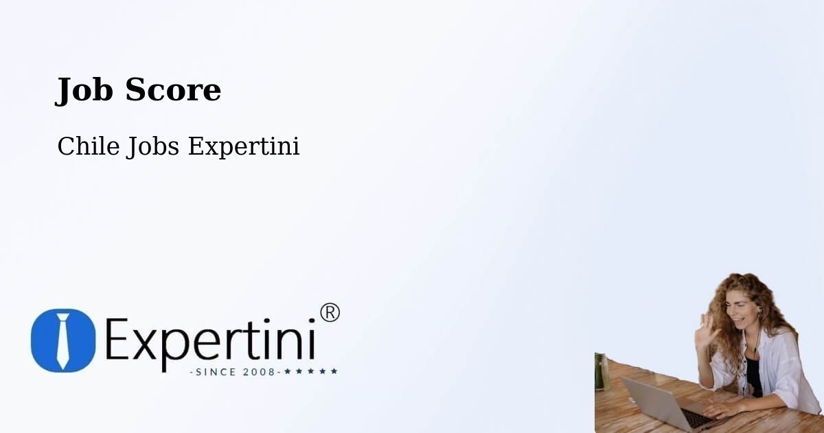 Job Score & Job Description Score Tool – Temuco - Chile Jobs Expertini